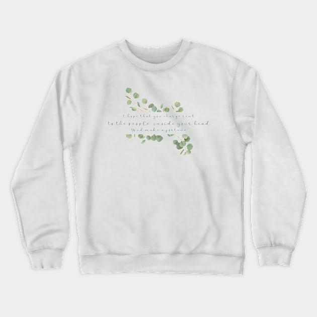 I hope you charge rent for those living in your head Crewneck Sweatshirt by Wenby-Weaselbee